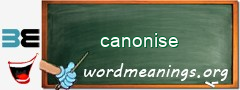 WordMeaning blackboard for canonise